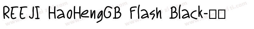 REEJI HaoHengGB Flash Black字体转换